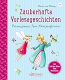 Zauberhafte Vorlesegeschichten - Prinzessinnen, Feen, Meerjungfrauen